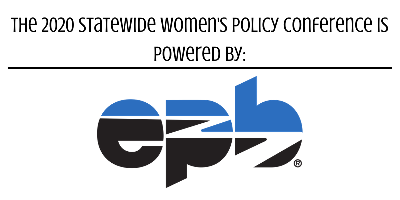 The 2020 Statewide Women's Policy Conference is powered by_